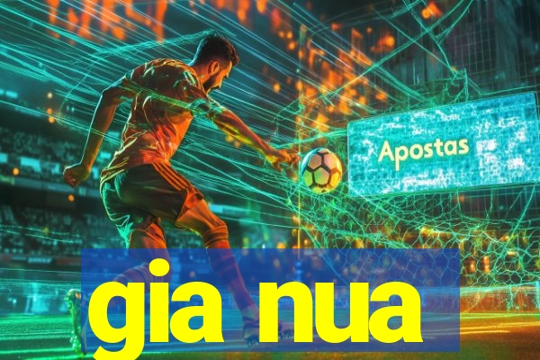 gia nua